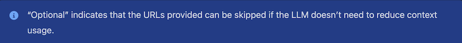 Explanation of Optional (Optional indicates that the URLs provided can be skipped if the LLM doesn't need to reduce context usage.